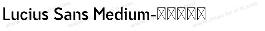 Lucius Sans Medium字体转换